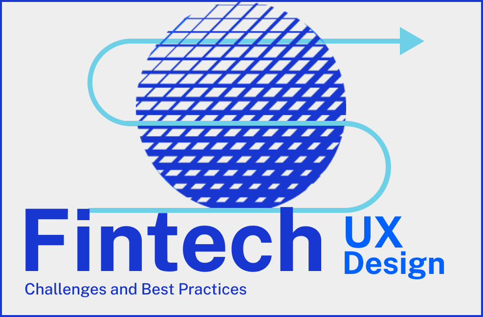Fintech UX Design Challenges and Best Practices